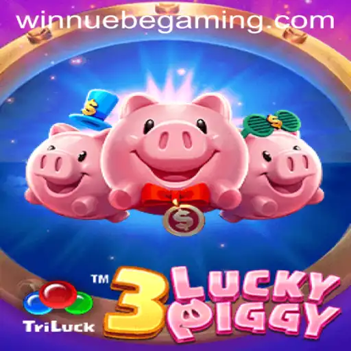 Exploring the Fascinating World of 3LUCKYPIGGY in NUEBE Gaming