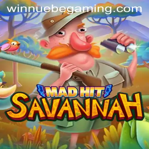 Exploring the Thrilling World of MadHitSavannah by NUEBE Gaming