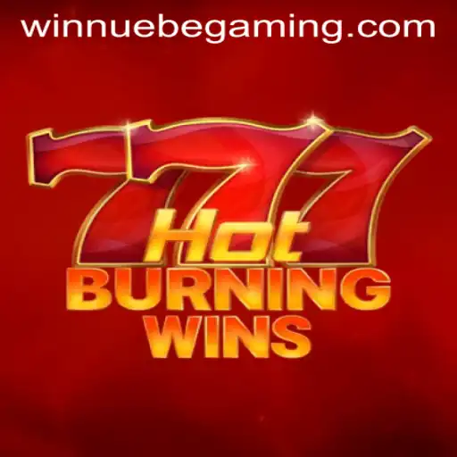 Explore the Exciting World of HotBurningWins by NUEBE Gaming