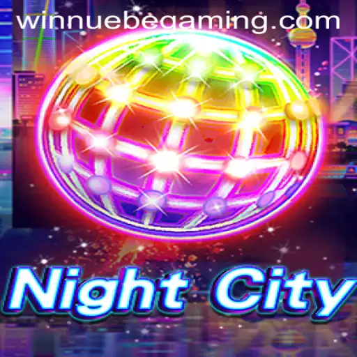 Exploring the Thrills of NightCity: A NUEBE Gaming Adventure
