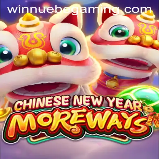 Exploring CHINESENEWYEARMOREWAYS in the Gaming Realm