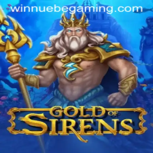 Exploring the Mystical World of GoldofSirens: A NUEBE Gaming Classic