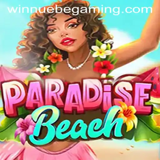 Exploring ParadiseBeach: The Ultimate NUEBE Gaming Experience