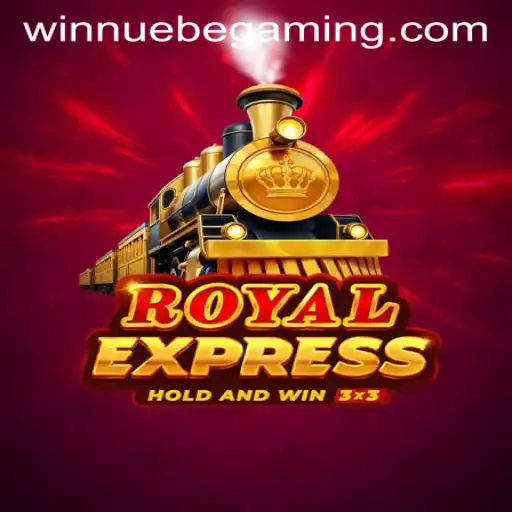 Exploring Royalexpress: A Deep Dive into NUEBE Gaming's Latest Sensation